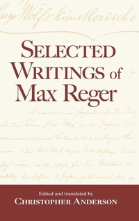 Enlarge image Cover: Selected Writings of Max Reger - Routledge