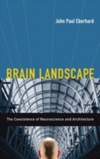 Abbildung von: Brain Landscape The Coexistence of Neuroscience and Architecture - OUP eBook