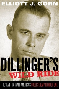Enlarge image Cover: Dillinger's Wild Ride - OUP eBook