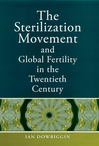 Abbildung von: The Sterilization Movement and Global Fertility in the Twentieth Century - OUP eBook