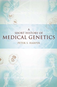 Enlarge image Cover: A Short History of Medical Genetics - OUP eBook