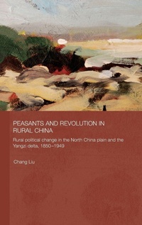 Enlarge image Cover: Peasants and Revolution in Rural China - Routledge