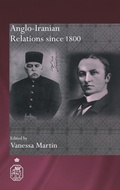 Cover: Anglo-Iranian Relations since 1800 - Routledge
