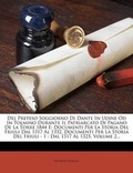 Cover: Del Preteso Soggiorno Di Dante In Udine Od In Tolmino Durante Il Patriarcato Di Pagano De La Torre 1844 E - Nabu Press