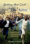 Cover: Getting Your Child to Say "Yes" to School - OUP eBook