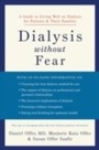 Cover: Dialysis without Fear A Guide to Living Well on Dialysis for Patients and Their Families - Oxford University Press