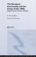 Cover: The European Community and the Crises of the 1960s - Routledge