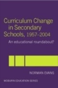 Cover: Curriculum Change in Secondary Schools, 1957-2004 - Routledge