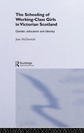 Cover: The Schooling of Working-Class Girls in Victorian Scotland - Routledge