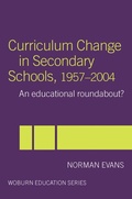 Cover: Curriculum Change in Secondary Schools, 1957-2004 - Routledge