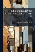 Cover: The Explosibility of Coal Dust, Volumes 18-21... - Nabu Press