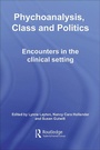 Cover: Psychoanalysis, Class and Politics - Routledge