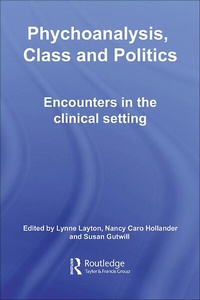 Enlarge image Cover: Psychoanalysis, Class and Politics - Routledge