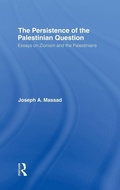 Cover: The Persistence of the Palestinian Question - Routledge
