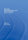 Cover: Security, Reconstruction, and Reconciliation - Routledge Cavendish