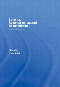 Enlarge image Cover: Security, Reconstruction, and Reconciliation - Routledge Cavendish