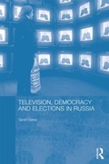 Cover: Television, Democracy and Elections in Russia - Routledge