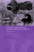 Cover: The Ethics of Aesthetics in Japanese Cinema and Literature - Routledge