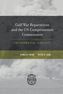 Cover: Gulf War Reparations and the UN Compensation Commission - Oxford University Press Inc