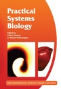 Cover: Practical Systems Biology - Taylor & Francis