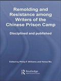 Cover: Remolding and Resistance Among Writers of the Chinese Prison Camp - Routledge