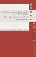 Cover: Religion and Conflict in South and Southeast Asia - Routledge