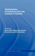 Cover: Globalization, Uncertainty and Late Careers in Society - Routledge