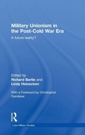 Cover: Military Unionism In The Post-Cold War Era - Routledge