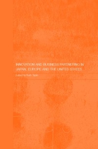 Abbildung von: Innovation and Business Partnering in Japan, Europe and the United States - Routledge