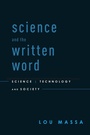 Cover: Science and the Written Word - Oxford University Press Inc