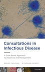Cover: Consultations in Infectious Disease - Oxford University Press Inc