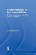 Cover: Christian Heretics in Late Imperial China - Routledge