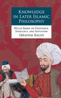 Cover: Knowledge in Later Islamic Philosophy - Oxford University Press Inc