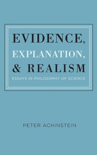 Enlarge image Cover: Evidence, Explanation, and Realism - Oxford University Press Inc