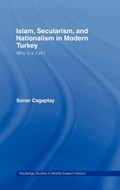 Cover: Islam, Secularism and Nationalism in Modern Turkey - Routledge