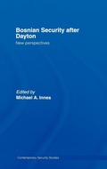 Cover: Bosnian Security after Dayton - Routledge