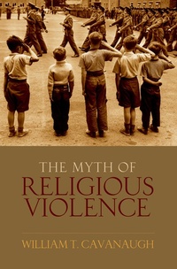 Enlarge image Cover: The Myth of Religious Violence - OUP eBook
