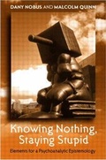 Cover: Knowing Nothing, Staying Stupid - Routledge