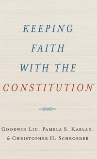 Enlarge image Cover: Keeping Faith with the Constitution - Oxford University Press Inc