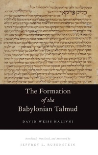 Enlarge image Cover: The Formation of the Babylonian Talmud - Oxford University Press Inc