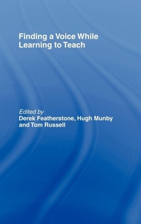 Enlarge image Cover: Finding a Voice While Learning to Teach - Routledge Falmer