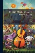 Cover: John's Mistake, and Other Tales... - Nabu Press