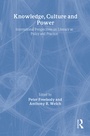 Cover: Knowledge, Culture And Power - Routledge Falmer