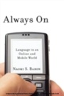 Cover: Always On Language in an Online and Mobile World - Oxford University Press