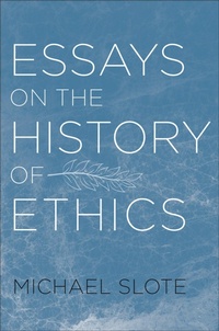 Enlarge image Cover: Essays on the History of Ethics - OUP eBook