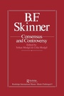 Cover: B.F. Skinner: Consensus And Controversy - Routledge Falmer