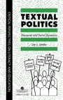 Cover: Textual Politics: Discourse And Social Dynamics - Taylor & Francis