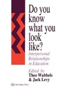 Cover: Do You Know What You Look Like? - Routledge Falmer