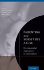 Cover: Parenting and Substance Abuse - Oxford University Press Inc
