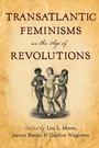 Cover: Transatlantic Feminisms in the Age of Revolutions - Oxford University Press Inc